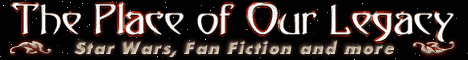The Place of Our Legacy - Star Wars and Stargate SG-1 Fanfiction