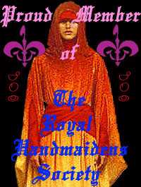 I am a member of the 'Royal Handmaidens Society'