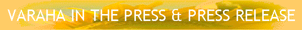 VARAHA IN THE PRESS & PRESS RELEASE