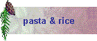 pasta & rice