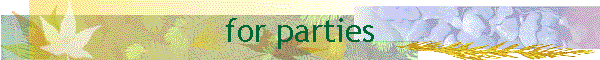 for parties