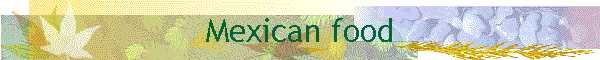 Mexican food