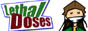 Lethal Doses - Updated M/W/F