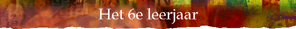 Het 6e leerjaar