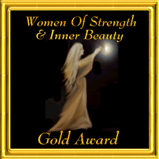 Gold Award from Women of Strength and Inner Beauty