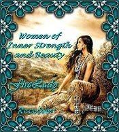 Welcome to Women and Strength and Inner Beauty from FireLady