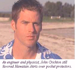 An engineer and physicist, John Crichton
still favored Hawaiian shirts over pocket protectors.