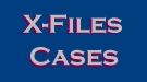 [X-Files Cases]