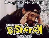I love a funny guy. ^_^ Subliminal message: Watch: Clerks. Mallrats. Chasing Amy. Dogma. Jay and Silent Bob Strike Back.