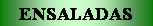 Cuadro de texto: ENSALADAS