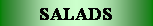 Cuadro de texto: SALADS