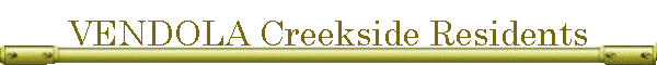 VENDOLA Creekside Residents