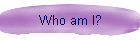 Who am I?