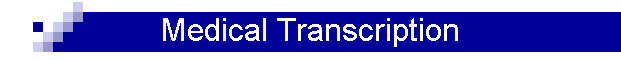 Medical Transcription