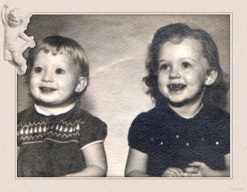 Me and My Baby Sister,Patti...with those big beautiful blue eyes!! Miss You Sister!