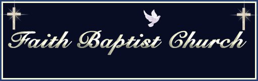 Welcome to Faith Baptist Church