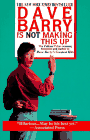 Dave Barry, Dave Barry Is NOT Making This Up