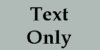 Text Only