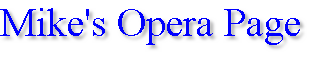 Mike's Opera Page
