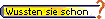 wussten sie schon...