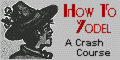 Learn to yodel