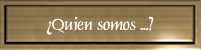 [Quien somos]