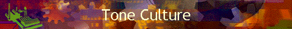 Tone Culture