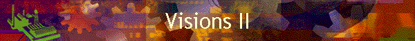 Visions II
