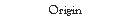 Origin