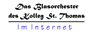 Das Blasorchester des Kolleg St. Thomas im Internet