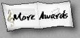 More Awards