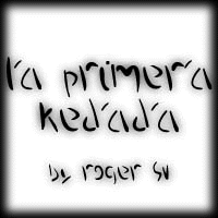 La Primera Kedada