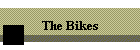The Bikes