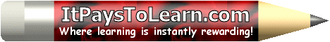 Click here to go to ItPaysToLearn.com!