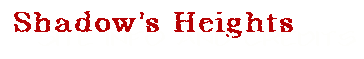 Shadow's Heights, Credits