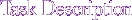 Task Description