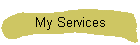 My Services