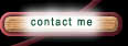 contact me......