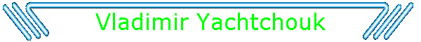 Vladimir Yachtchouk