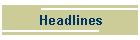 Headlines