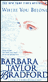 Where You Belong-Barbara Taylor Bradford-Pub. Date: December 2000 