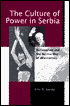 Culture of Power in Serbia: Nationalism and the Destruction of Alternatives-Eric D. Gordy-Pub. Date: September 1999 