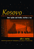 Kosovo: How Myths and Truths Started a War-Julie A. Mertus-Pub. Date: September 1999 