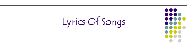 Lyrics Of Songs