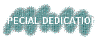 SPECIAL DEDICATION