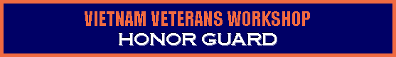 Vietnam Veterans Workshop Honor Guard