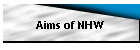 Aims of NHW