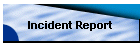 Incident Report