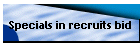 Specials in recruits bid