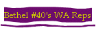Bethel #40's WA Reps